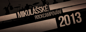 MIKULÁŠSKÉ-ROCKCAMPOVÁNÍ--2013